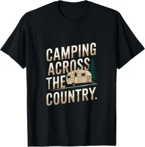 Camping Across the Country - Travel Adventure Enthusiast T-Shirt