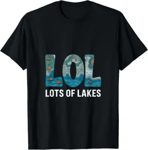 LOL Lots Of Lakes Landscape Mountain Trip Funny T-Shirt